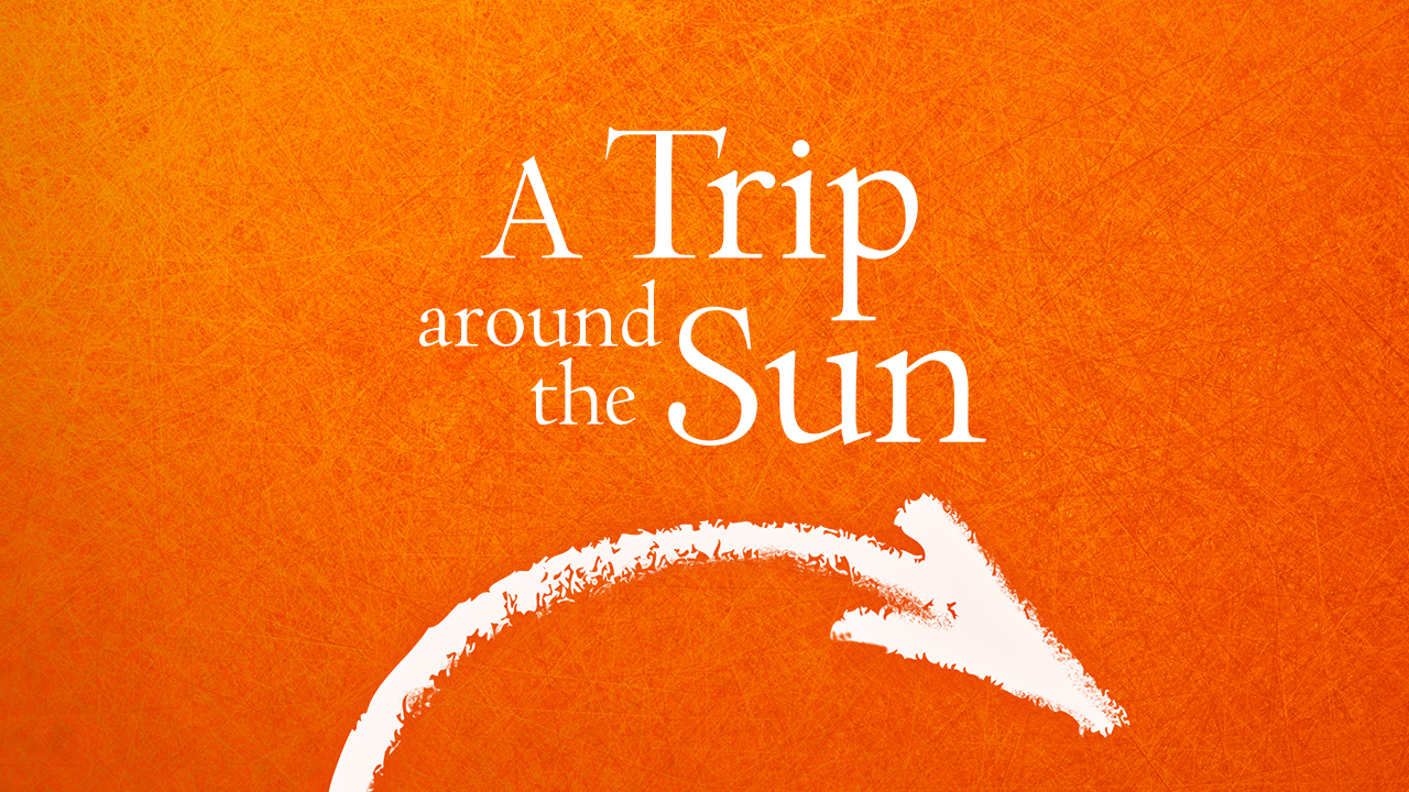 A Trip Around the Sun Series