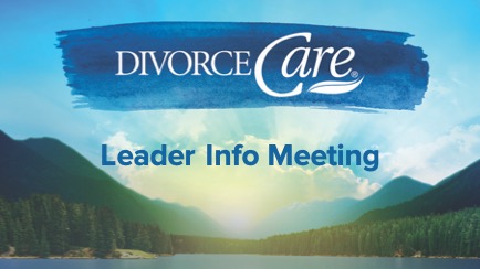 DivorceCare Leader Info Meeting