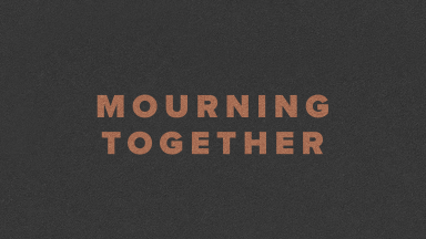 Mourning Together