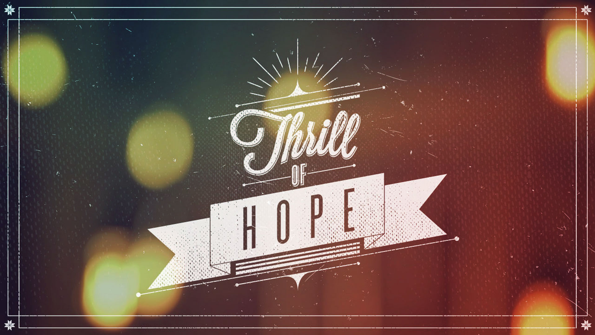 Thrill of Hope Series